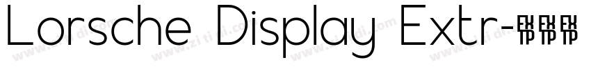 Lorsche Display Extr字体转换 Lorsche Display Extr字体转换